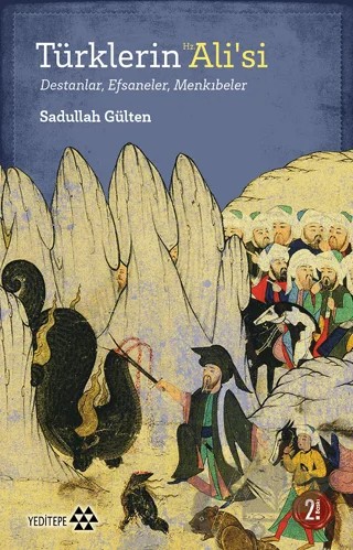 Türklerin Hz. Ali'si – Sadullah Gülten – Yeditepe Yayınevi kitap kapağı