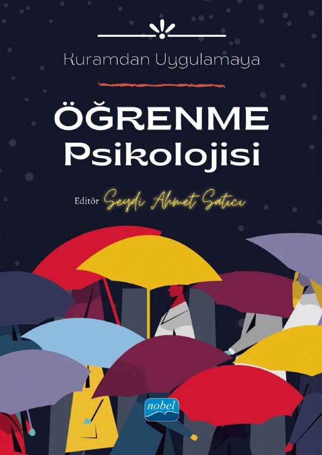 Kuramdan Uygulamaya ÖĞRENME PSİKOLOJİSİ – A. Rıfat Kayiş, Banu Yıldız, Begüm Satıcı, Deniz Güler, Emine Göçet-Tekin, Hüseyin Öztürk, İbrahim Demirci, İsmail Yelpaze, Kerem Coşkun, Mehmet Sarıçalı, Metin Beşaltı, Salih Birişçi, Şeydi Ahmet Satıcı, Tuba Aydın Güngör, Ümit Kul, Zeki Aksu, Zübeyde Ender Sarıçalı – Nobel Akademik Yayıncılık kitap kapağı
