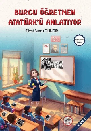 Burcu Öğretmen Atatürk'ü Anlatıyor – Filyet Burcu Çilingir – Servet Yayınevi kitap kapağı