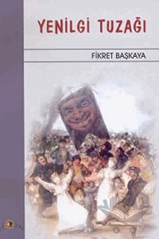 Yenilgi Tuzağı – Fikret Başkaya – Ütopya Yayınevi kitap kapağı