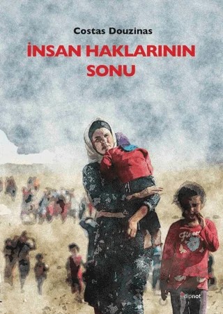 İnsan Haklarının Sonu – Costas Douzinas – Dipnot Yayınları kitap kapağı