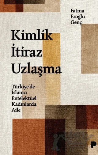 Kimlik İtiraz Uzlaşma – Fatma Eroğlu Genç – Pınar Yayınları kitap kapağı