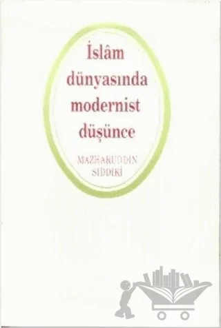 İslam Dünyasında Modernist Düşünce – Mazharuddin Sıddıki – Dergah Yayınları kitap kapağı