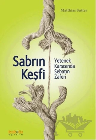 Sabrın Keşfi – Matthias Sutter – Kaknüs Yayınları kitap kapağı