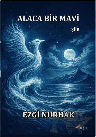 Alaca Bir Mavi – Ezgi Nurhak – Ubuntu Yayınları kitap kapağı