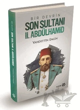 Bir Devrin Son Sultanı 2. Abdülhamid (Ciltli) – Vahdettin Engin – Yeditepe Yayınevi kitap kapağı