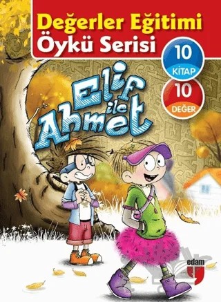 Elif ile Ahmet - Değerler Eğitimi Öykü Serisi (10 Kitap Set) – Elif Akardaş – EDAM kitap kapağı