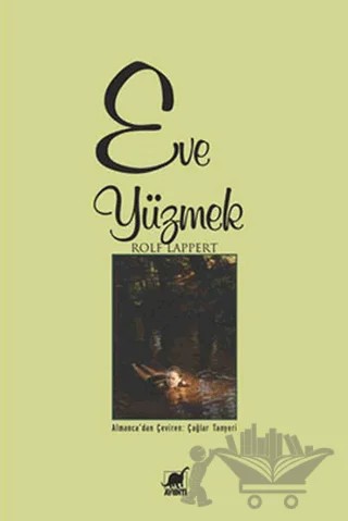 Eve Yüzmek – Rolf Lappert – Ayrıntı Yayınları kitap kapağı