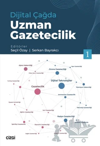 Dijital Çağda Uzman Gazetecilik 1 – Kolektif – Çizgi Kitabevi Yayınları kitap kapağı
