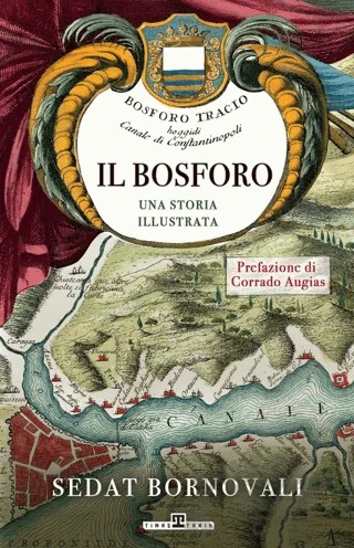 Il Bosforo Una Storia Illustrata – Sedat Bornovalı – Timaş Tarih kitap kapağı