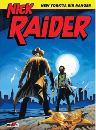 Nick Raider Cilt 1: New York'ta Bir Ranger – Michele Medda – Presstij Kitap kitap kapağı