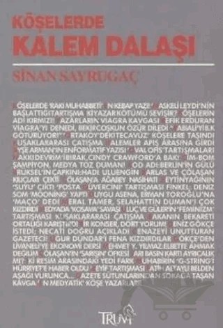 Köşelerde Kalem Dalaşı – Sinan Sayrugaç – Truva Yayınları kitap kapağı