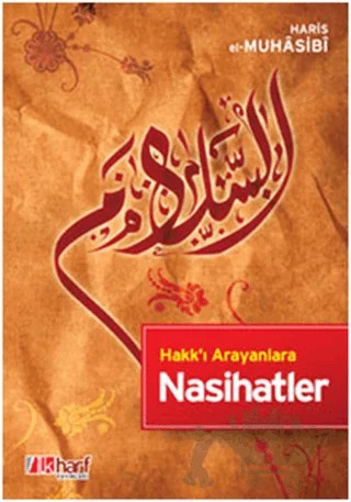 Hakk’ı Arayanlara Nasihatler – Haris el-Muhasibi – İlkharf Yayınevi kitap kapağı