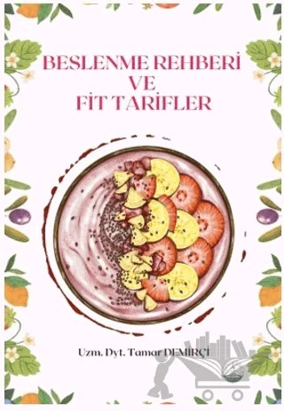 Beslenme Rehberi ve Fit Tarifler – Tamar Demirçi – Odessa Yayınevi kitap kapağı