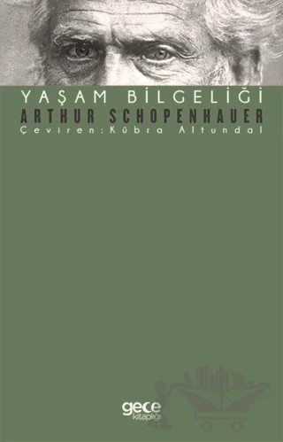 Yaşam Bilgeliği – Arthur Schopenhauer – Gece Kitaplığı kitap kapağı