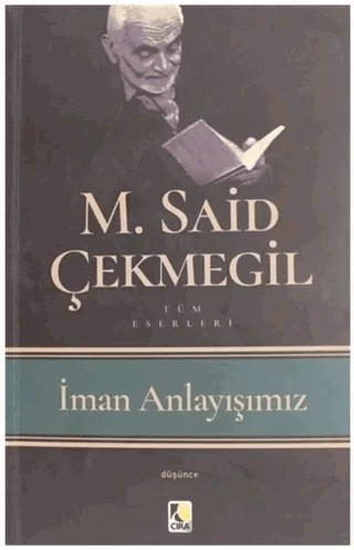 İman Anlayışımız – M. Said Çekmegil – Çıra Yayınları kitap kapağı