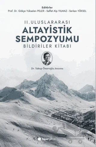 II. Uluslararası Altayistik Sempozyumu 	Bildiriler Kitabı – Gökçe Yükselen Peler, Saffet Alp Yılmaz, Serkan Yüksel – Hiperlink Yayınları kitap kapağı