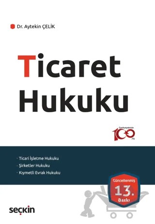 Ticaret Hukuku – Aytekin Çelik – Seçkin Yayıncılık kitap kapağı