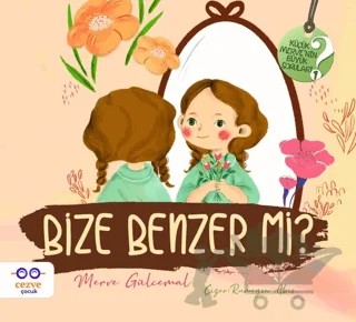 Bize Benzer mi ? - Küçük Merve’nin Büyük Soruları 2 – Merve Gülcemal – Cezve Çocuk kitap kapağı