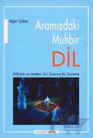 Aramızdaki Muhbir: Dil – Alper Çeker – Ayışığı Kitapları kitap kapağı