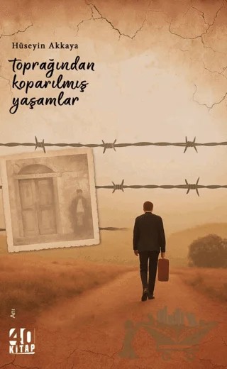 Toprağından Koparılmış Yaşamlar – Hüseyin Akkaya – 40 Kitap kitap kapağı