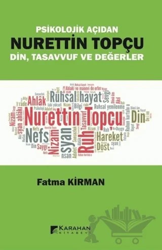 Psikolojik Açıdan Nurettin Topçu Din Tasavvuf ve Değerler – Fatma Kırman – Karahan Kitabevi kitap kapağı