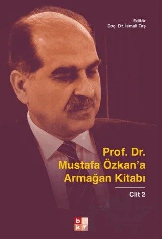 Prof. Dr. Mustafa Özkan’a Armağan Kitabı - 2 – Kolektif – Babıali Kültür Yayıncılığı kitap kapağı