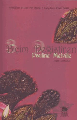 Biçim Değiştiren – Pauline Melville – İmge Kitabevi Yayınları kitap kapağı