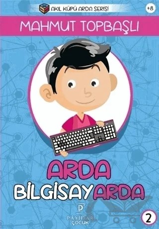 Arda Bilgisayarda – Mahmut Topbaşlı – Payidar Çocuk kitap kapağı