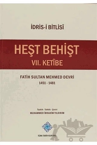 Heşt Behişt 7. Ketibe – İdris-i Bitlisi – Türk Tarih Kurumu Yayınları kitap kapağı