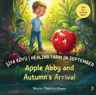 Şifa Köyü / Healing Farm in September – Apple Abby and Autumn’s Arrival – Merve Tüfekçi Emre – Cinius Yayınları kitap kapağı