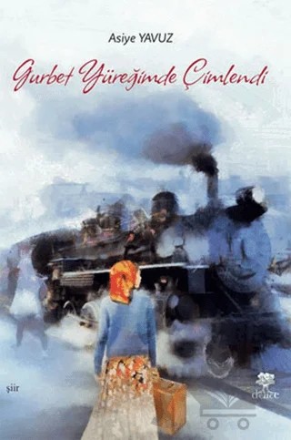 Gurbet Yüreğimde Çimlendi – Asiye Yavuz – Delice Yayınevi kitap kapağı