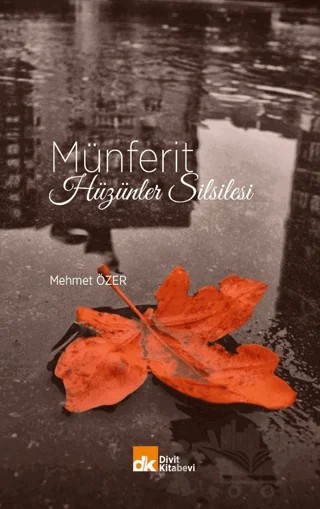 Münferit Hüzünler Silsilesi – Mehmet Özer – Divit Kitabevi kitap kapağı