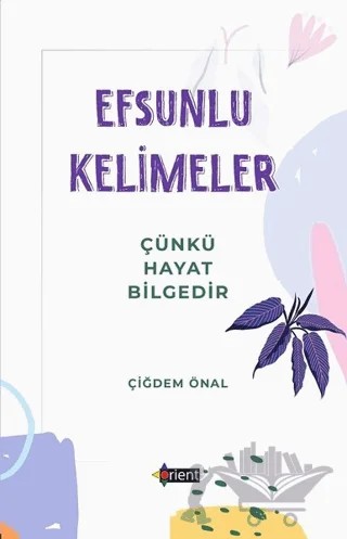 Efsunlu Kelimeler – Çiğdem Önal – Orient Yayınları kitap kapağı