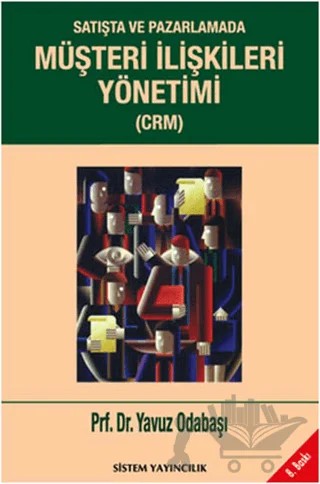 Satışta ve Pazarlamada Müşteri İlişkileri Yönetimi – Yavuz Odabaşı – Sistem Yayıncılık kitap kapağı
