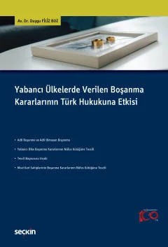 Yabancı Ülkelerde Verilen Boşanma Kararlarının Türk Hukukuna Etkisi – Duygu Filiz Boz – Seçkin Yayıncılık kitap kapağı