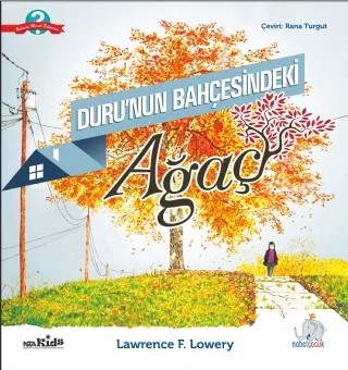 DURU'NUN BAHÇESİNDEKİ AĞAÇ - The Tree by Diane's House – Lawrence F. Lowery – Nobel Çocuk kitap kapağı