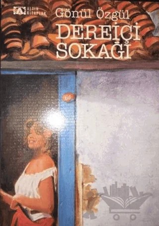 Dereiçi Sokağı – Gönül Özgül – Altın Kitaplar kitap kapağı