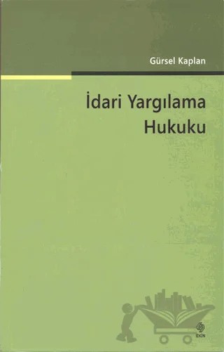 İdari Yargılama Hukuku – Gürsel Kaplan – Ekin Basım Yayın kitap kapağı