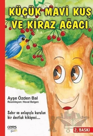 Küçük Mavi Kuş ve Kiraz Ağacı – Ayşe Özden Bal – Ceres Yayınları kitap kapağı
