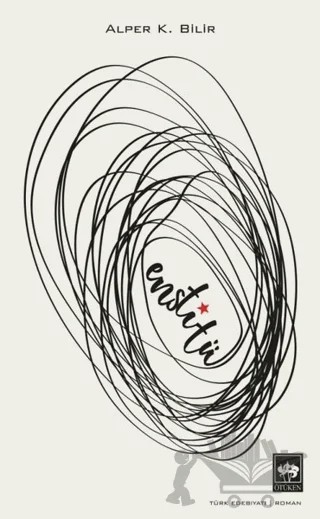 Enstitü – Alper K. Bilir – Ötüken Neşriyat kitap kapağı