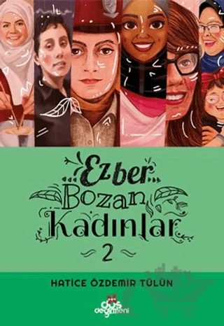 Ezber Bozan Kadınlar 2 – Hatice Özdemir Tülün – Düş Değirmeni kitap kapağı