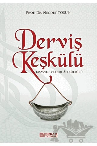 Derviş Keşkülü – Necdet Tosun – Erkam Yayınları kitap kapağı