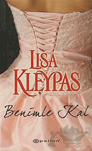 Benimle Kal – Lisa Kleypas – Epsilon Yayınevi kitap kapağı