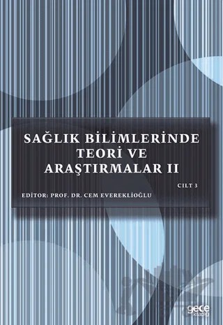 Sağlık Bilimlerinde Teori ve Araştırmalar 2 (Cilt 3) – Cem Evereklioğlu – Gece Kitaplığı kitap kapağı