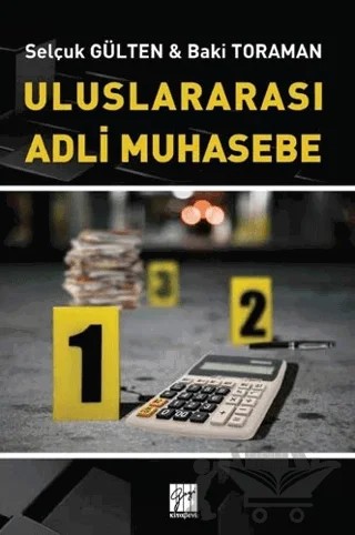 Uluslararası Adli Muhasebe – Baki Toraman, Selçuk Gülten – Gazi Kitabevi kitap kapağı
