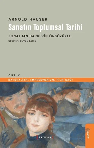 Sanatın Toplumsal Tarihi IV – Arnold Hauser – Kırmızı Yayınları kitap kapağı