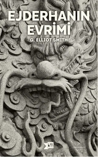 Ejderhanın Evrimi – G. Elliot Smith – Altıkırkbeş Yayınları kitap kapağı