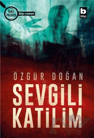 Sevgili Katilim – Özgür Doğan – Bilgi Yayınevi kitap kapağı