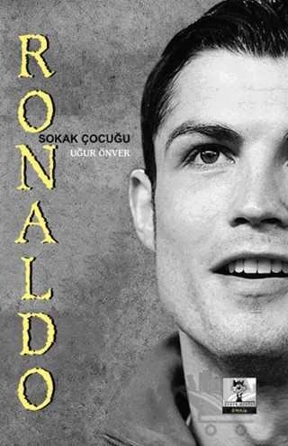 Sokak Çocuğu Ronaldo – Uğur Önver – Çizmeli Kedi Yayınları kitap kapağı